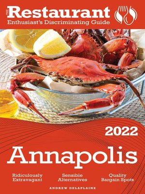 cover image of 2022 Annapolis--The Restaurant Enthusiast's Discriminating Guide